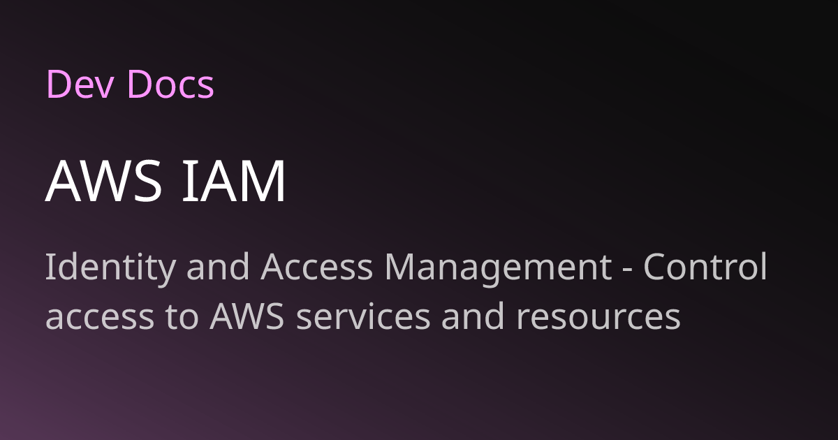 AWS IAM | Dev Docs