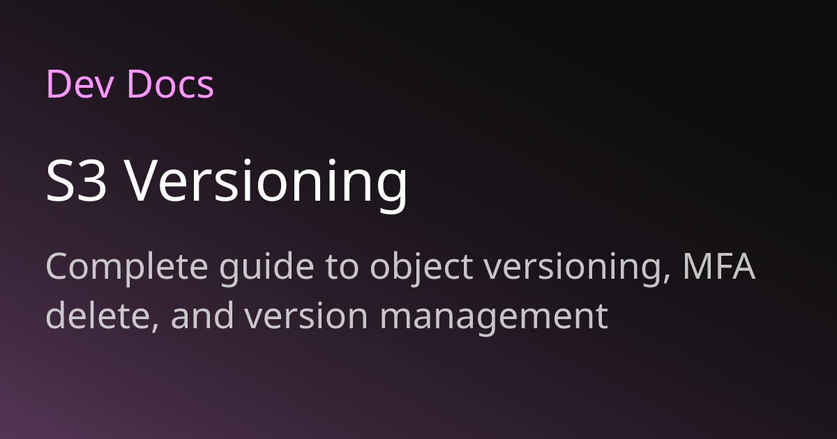 S3 Versioning | Dev Docs