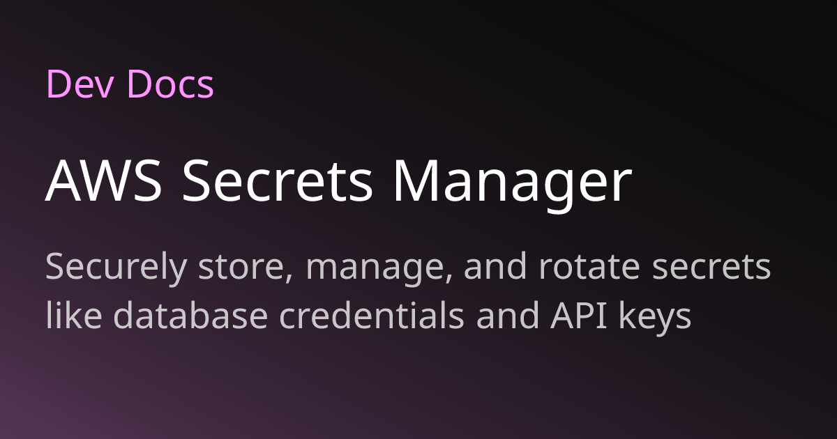 AWS Secrets Manager | Dev Docs