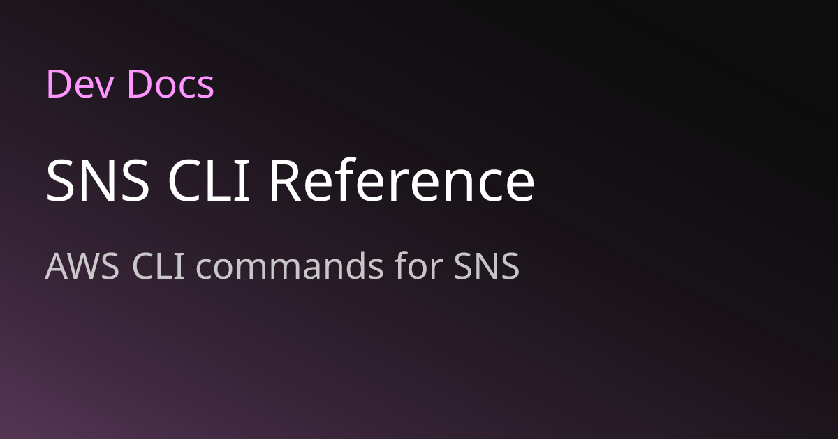 SNS CLI Reference | Dev Docs