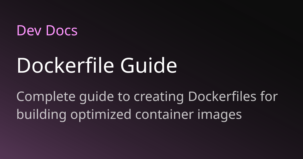 Dockerfile Guide | Dev Docs